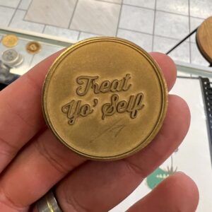 Brass Treat Yo Self Coin